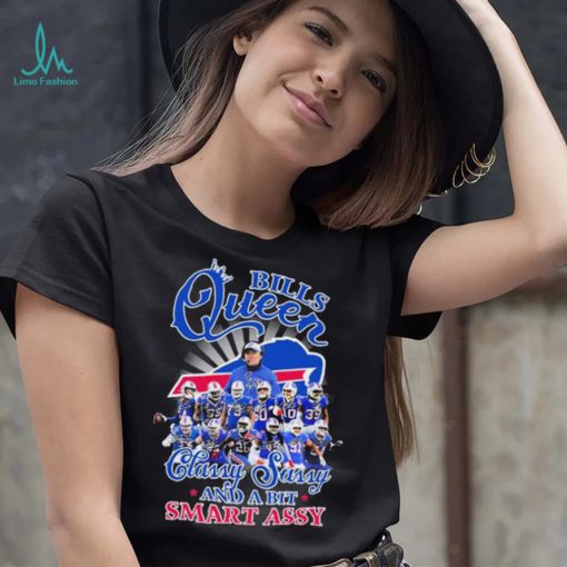 The Bills Team Queen Classy Sassy And A Bit Smart Assy Signature Shirt