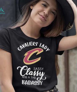 The Cavaliers Lady Sassy Classy And A Tad Badassy Shirt