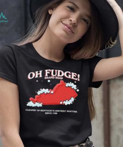 The Oh Fudge Soap Brand Shirt