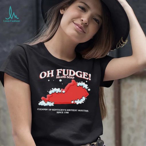 The Oh Fudge Soap Brand Shirt