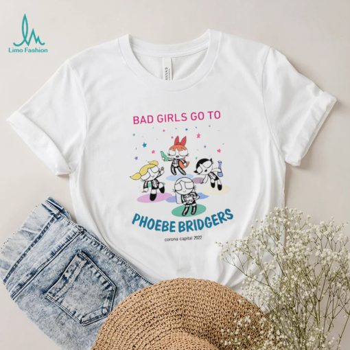 The Powerpuff Girls bad girls go to Phoebe Bridgers Corona Capital 2022 shirt