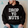 The real usc drop yo nuts T shirt