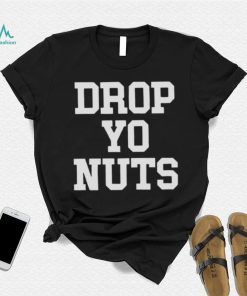 The real usc drop yo nuts T shirt
