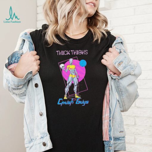 Thick Thighs crush guys art shirt