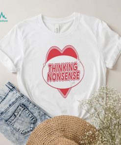 Thinking nonsense T Shirt