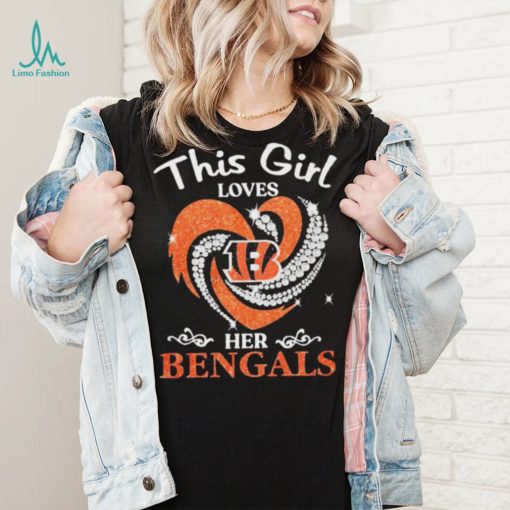 This Girl Loves Hear Her Bengals Shirt