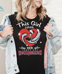 This Girl Loves Hear Her Tampa Bay Buccaneers Shirt