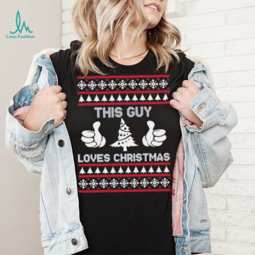 This Guy Loves Christmas Ugly Christmas Sweater Shirt