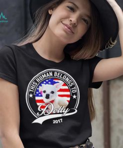 This human belongs to Dolly 2017 T Shirt