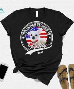 This human belongs to Dolly 2017 T Shirt