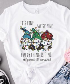 Three Gnomes It’s Fine We’re Fine Everything Is Fine Speech Therapist Christmas Sweater