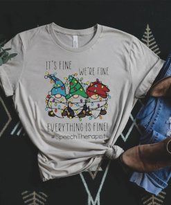 Three Gnomes It’s Fine We’re Fine Everything Is Fine Speech Therapist Christmas Sweater