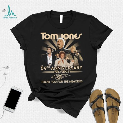 Tom Jones 59th anniversary 1963 2022 signature thank you for the memories t shirt