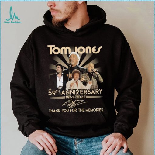 Tom Jones 59th anniversary 1963 2022 signature thank you for the memories t shirt