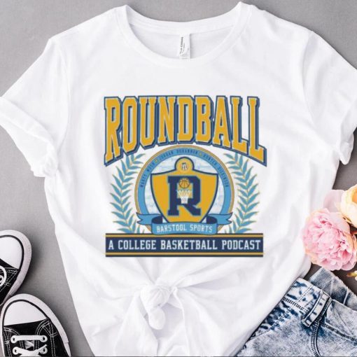Top roundball a college basketball podcast shirt