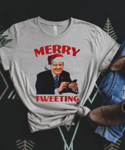 Trump Merry tweeting Christmas T Shirt