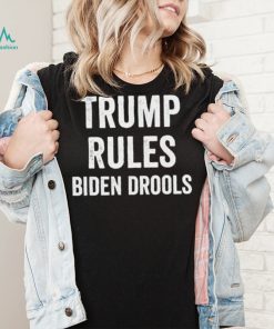 Trump Rules Biden Drools T Shirt