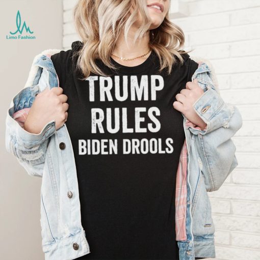 Trump Rules Biden Drools T Shirt