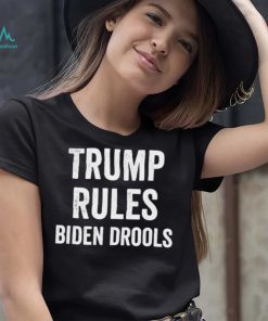 Trump Rules Biden Drools T Shirt