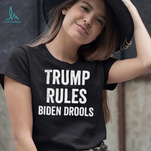 Trump Rules Biden Drools T Shirt