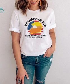 Trumpkin Pie Flag Make Thanksgiving Great Again Shirt