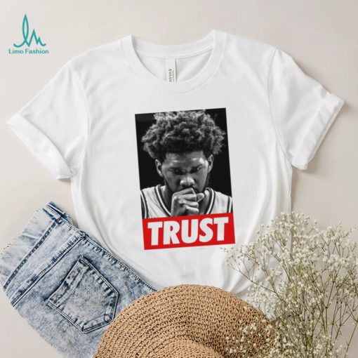 Trust Joel Embiid Vintage Shirt