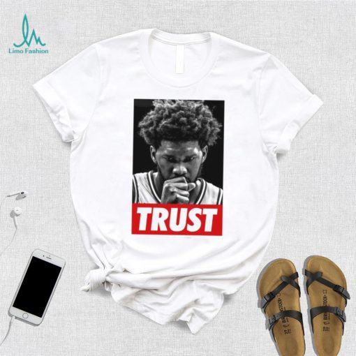 Trust Joel Embiid Vintage Shirt