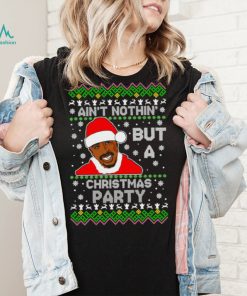 Tupac Shakur Ain’t Nothin But A Christmas Party Ugly Christmas Sweater