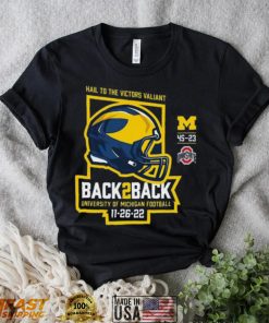 University Of Michigan Football Back to Back OSU Victories With Final Score Shirt