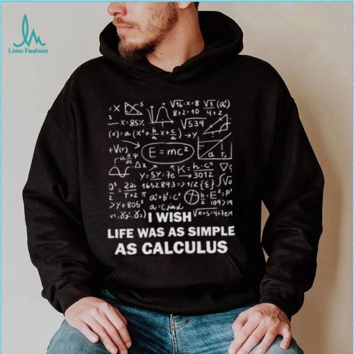 Vector Calculus I Wish Life Was As Simple As Calculus shirt