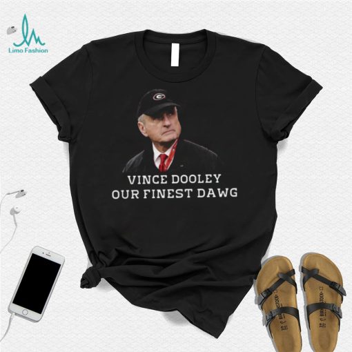 Vince Dooley our finest dawg Georgia Football coach t shirt