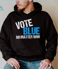 Vote Blue No Matter Shirt Who Democrat Journal Vote Blue Tomorrow Shirt