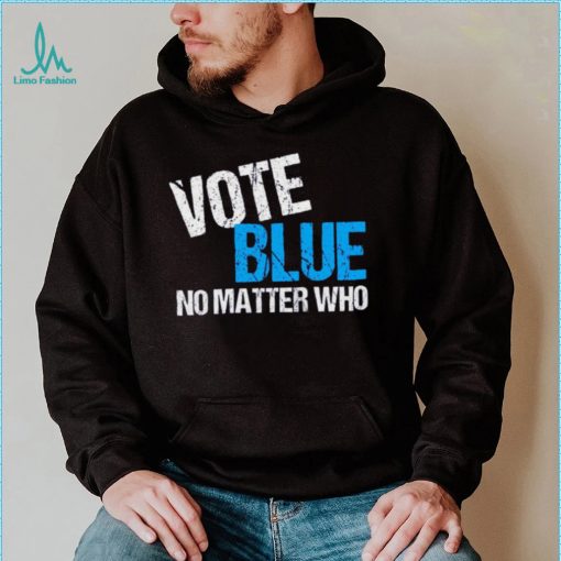 Vote Blue No Matter Shirt Who Democrat Journal Vote Blue Tomorrow Shirt