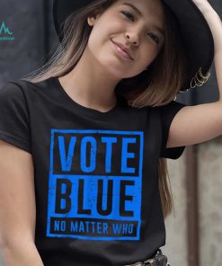 Vote Blue No Matter Who Presidential Election 2024 Democrats T Shirt