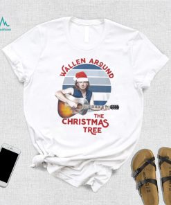 Wallen Around The Christmas Tree Shirt