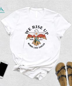 We Rise Up Wings Like Eagles Isaiah T Shirt