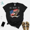 We Went To 54 States flag America President Joe Biden Quote Shirt