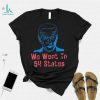 We Went To 54 States, Funny President Biden Gaff 2022 shirt