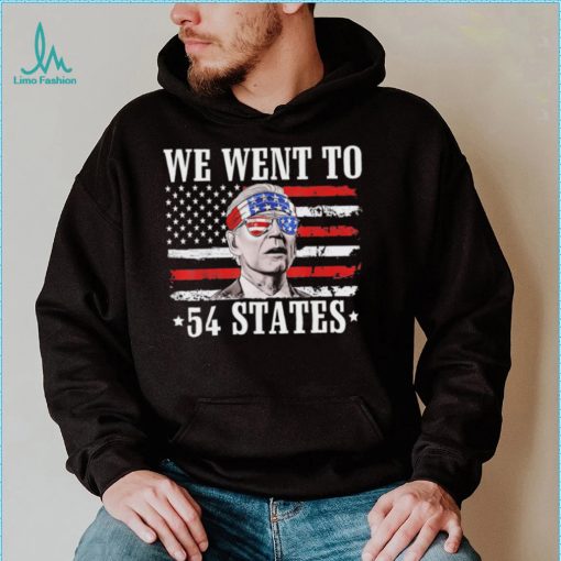 We Went To 54 States flag America President Joe Biden Quote Shirt