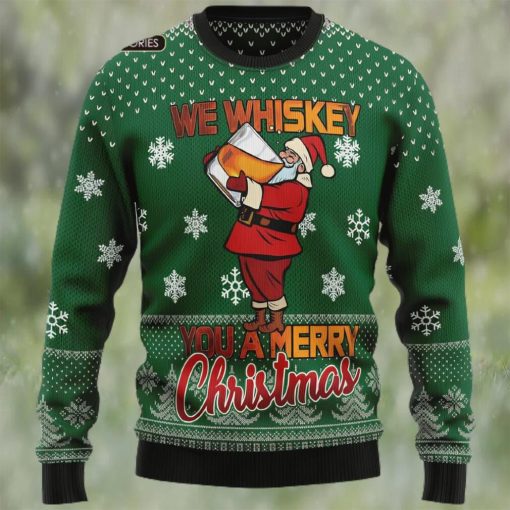 We Whiskey You A Merry Christmas Ugly Christmas Sweater Sweatshirt