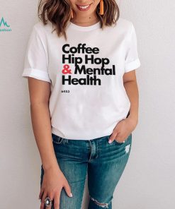 Wendy Coffee Hip hop and Mental Health logo shirt