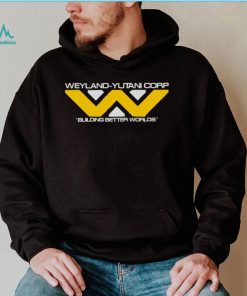Weyland – Yutani Corp Bulding better Worlds logo shirt