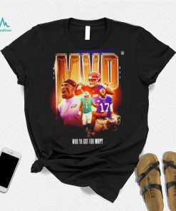 Who ya got for MVP NFL 2022 poster shirt