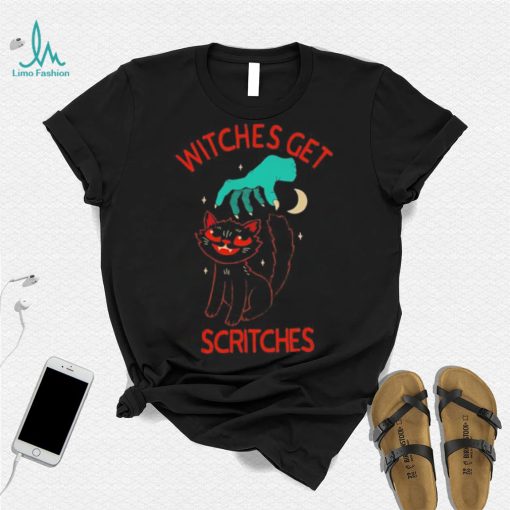 Witches get scritches T Shirt