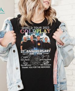 World Tour 2023 Coldplay 27th Anniversary 1996 2023 Thank You For The Memories Signatures Shirt