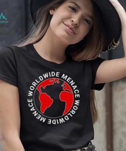 Worldwide Menace Shirt
