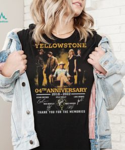 Yellowstone 04th Anniversary 2018 2022 Thank You For The Memories Signatures Shirt