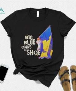 big blue owns the shoe Michigan Wolverines football shirt