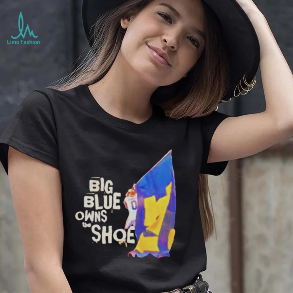 big blue owns the shoe Michigan Wolverines football shirt big blue owns the shoe Michigan Wolverines football shirt