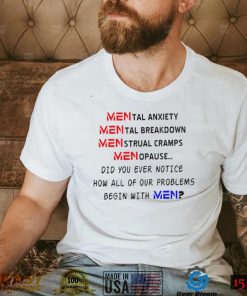 fOwMgcEW Mental anxiety Mental breakdown menstrual cramps menopause shirt3
